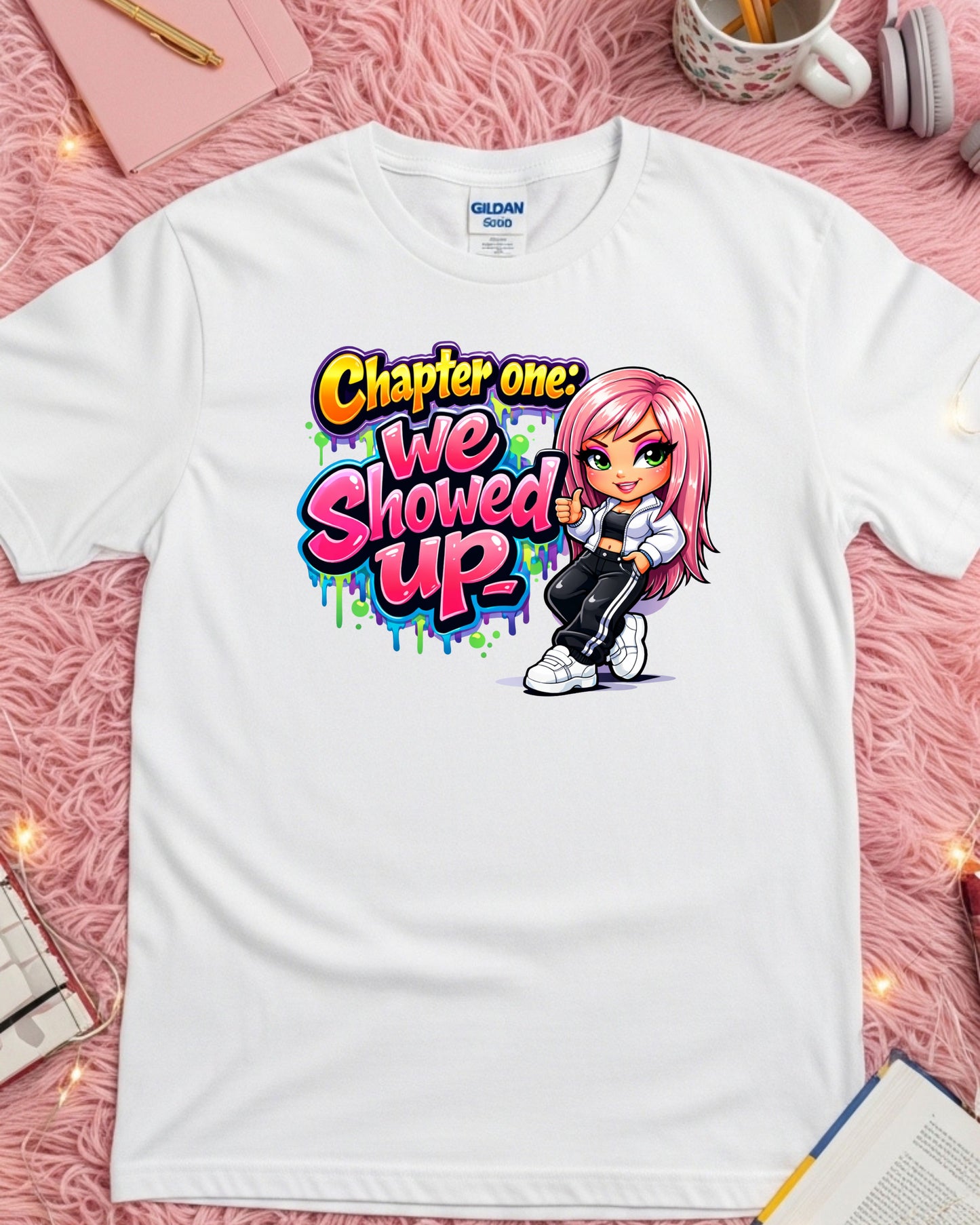 Chapter One We Showed Up Shirt Motivational Graphic Tee Cute Cartoon Girl T‑Shirt Graffiti Aesthetic Top