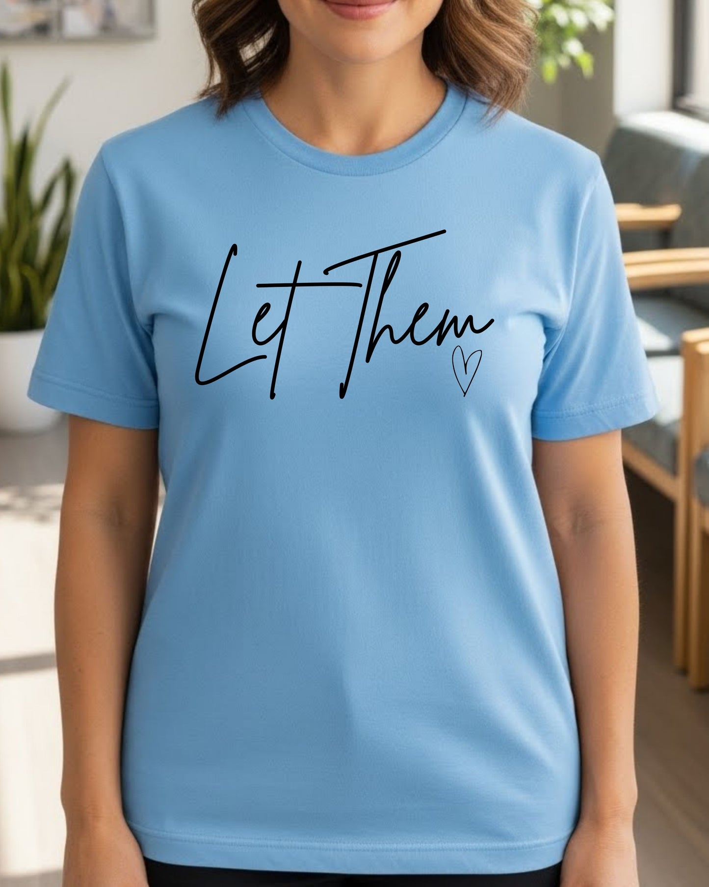Let Them Shirt – Minimalist Affirmation Tee for Women – Simple Inspirational Quote T‑Shirt, Aesthetic Positive Mindset Top, Trending Minimal Graphic