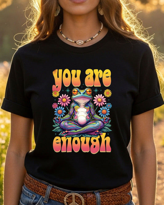 You Are Enough Frog T‑Shirt – Psychedelic Rainbow Meditation Frog Graphic, Positive Affirmation Boho Hippie Design