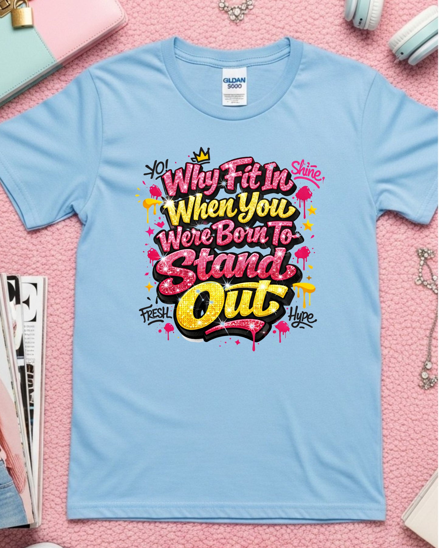 Why Fit In Shirt – Pink Glitter Graffiti Motivational Quote Tee
