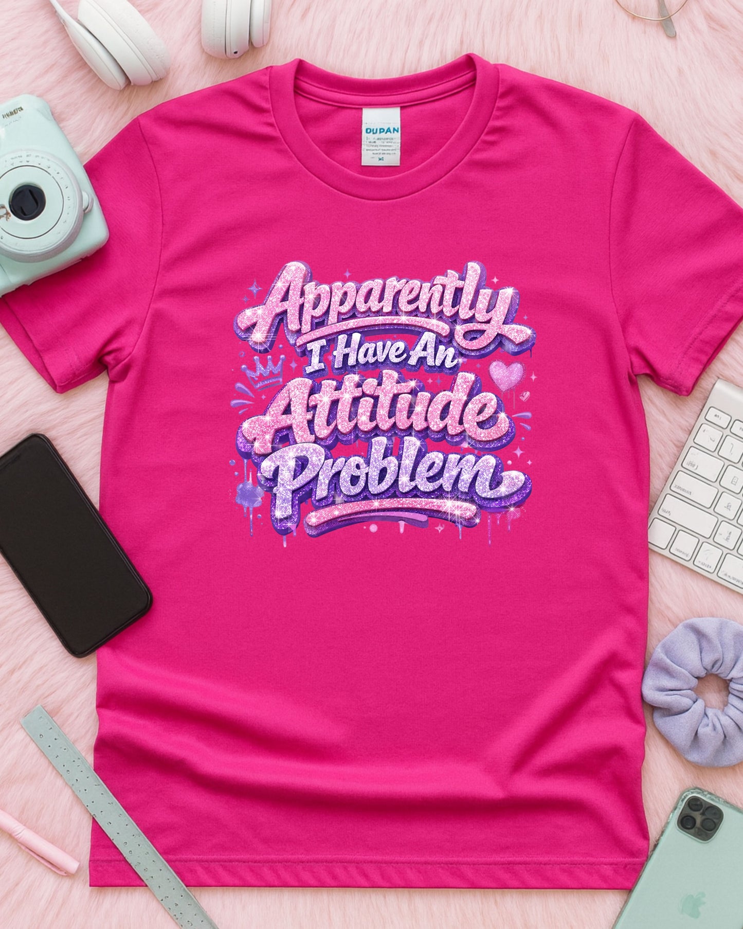 Apparently I Have an Attitude Problem Shirt – Pink Glitter Graffiti Sassy Tee