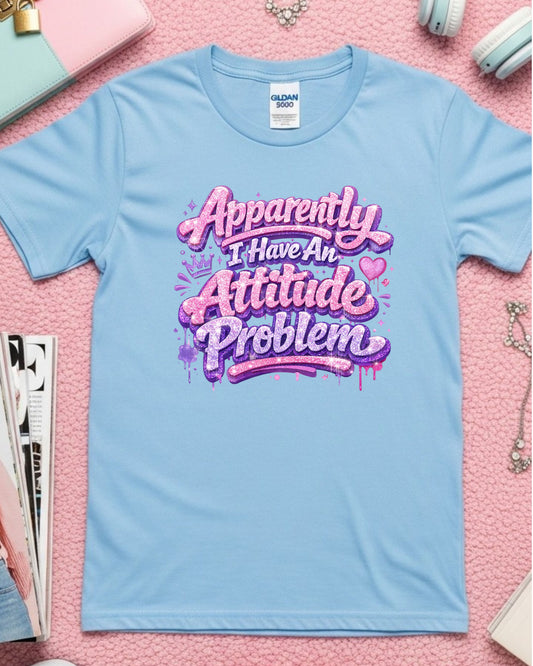 Apparently I Have an Attitude Problem Shirt – Pink Glitter Graffiti Sassy Tee