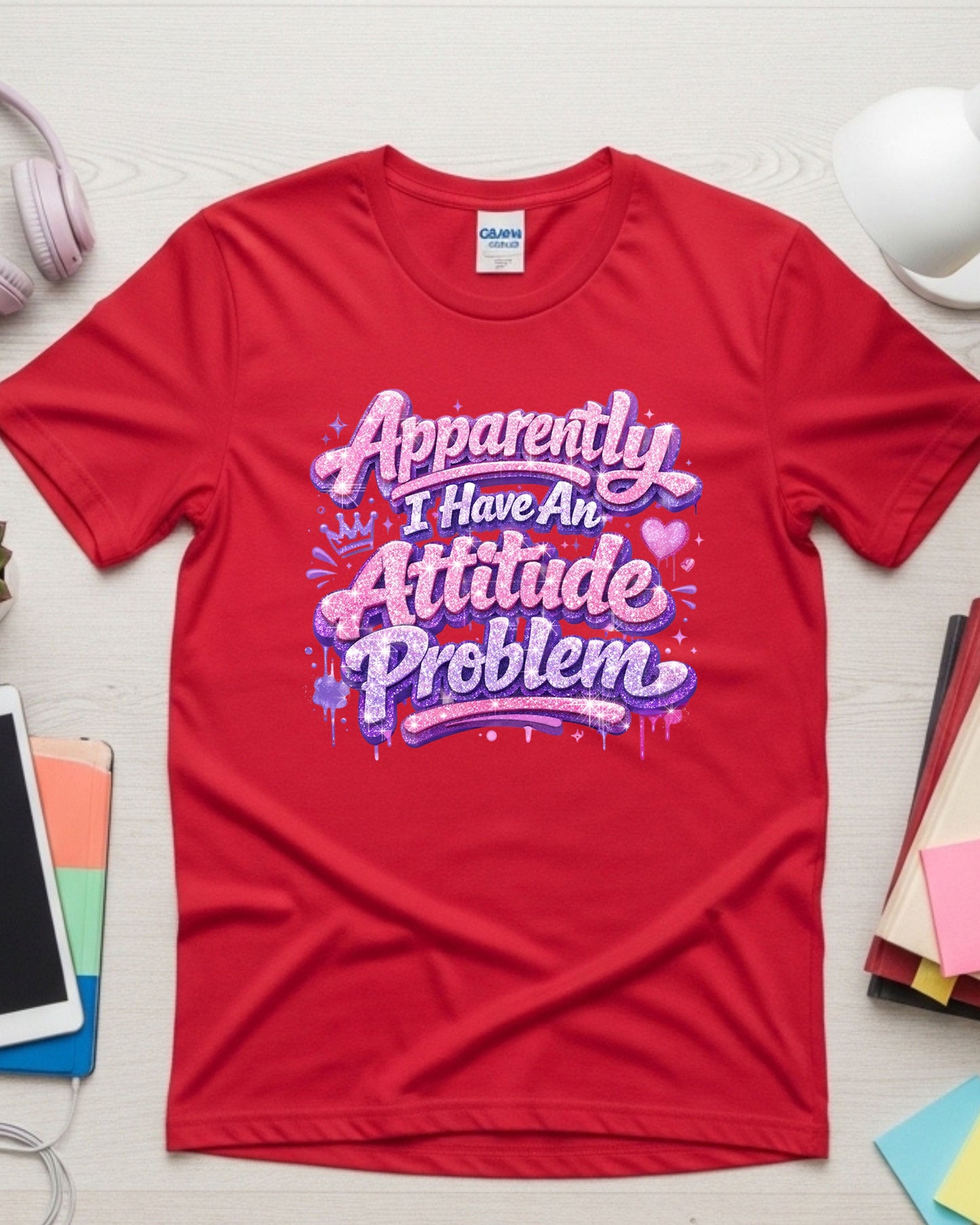 Apparently I Have an Attitude Problem Shirt – Pink Glitter Graffiti Sassy Tee
