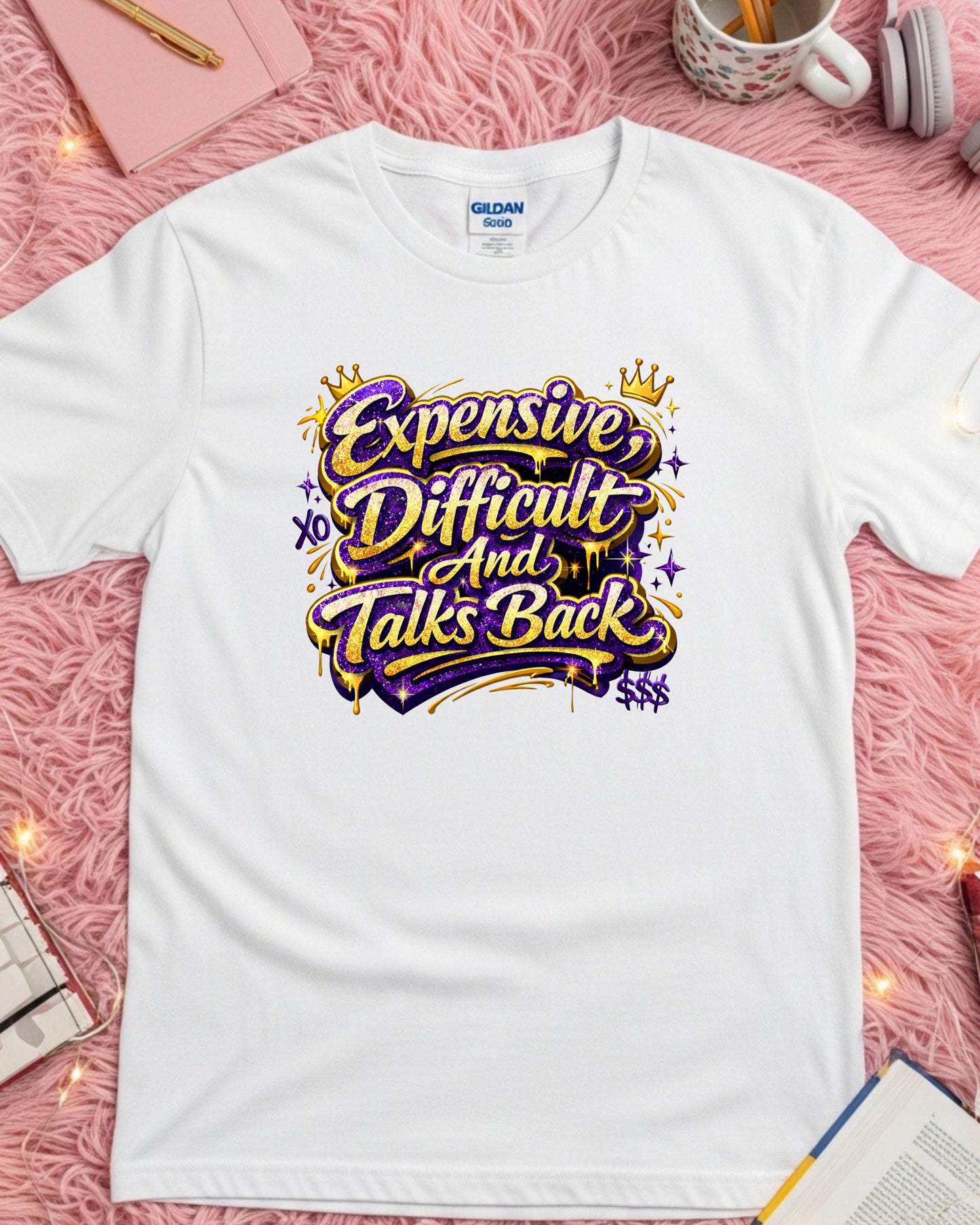 Expensive Difficult & Talks Back Shirt – Gold Glitter Graffiti Sassy Tee