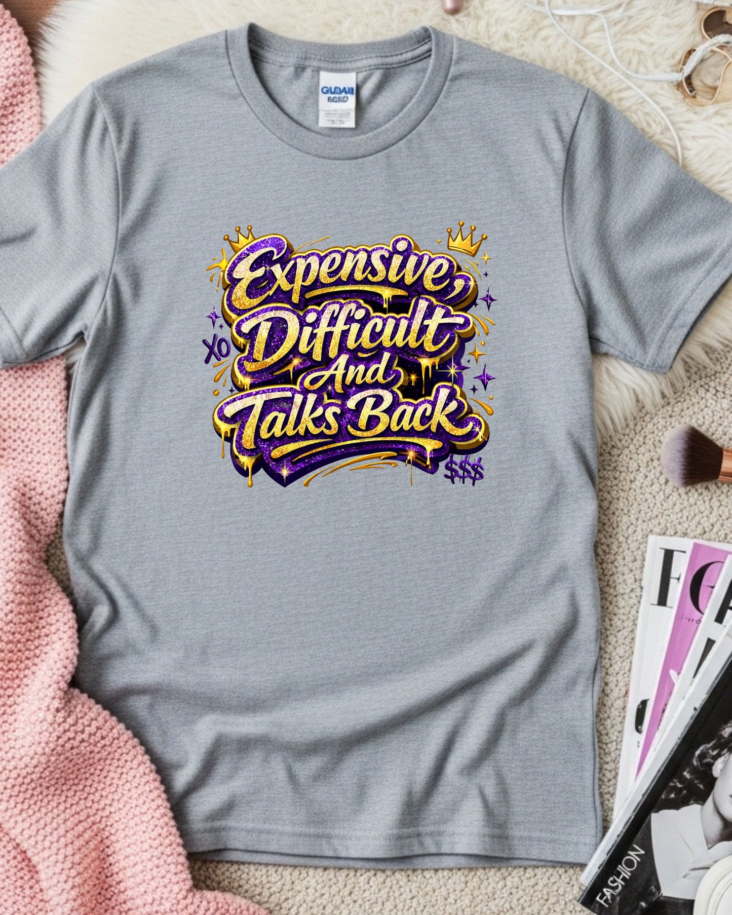 Expensive Difficult & Talks Back Shirt – Gold Glitter Graffiti Sassy Tee