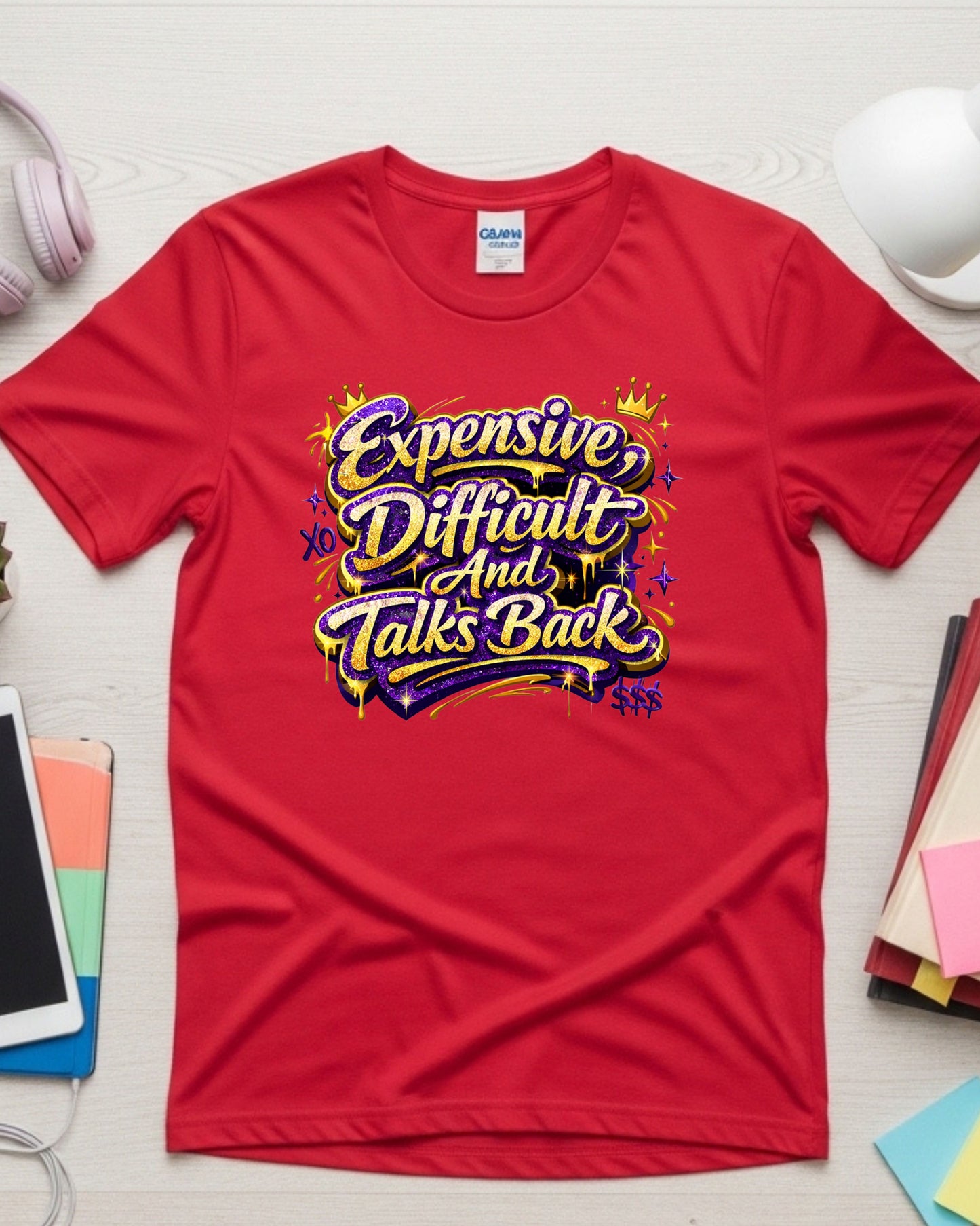 Expensive Difficult & Talks Back Shirt – Gold Glitter Graffiti Sassy Tee