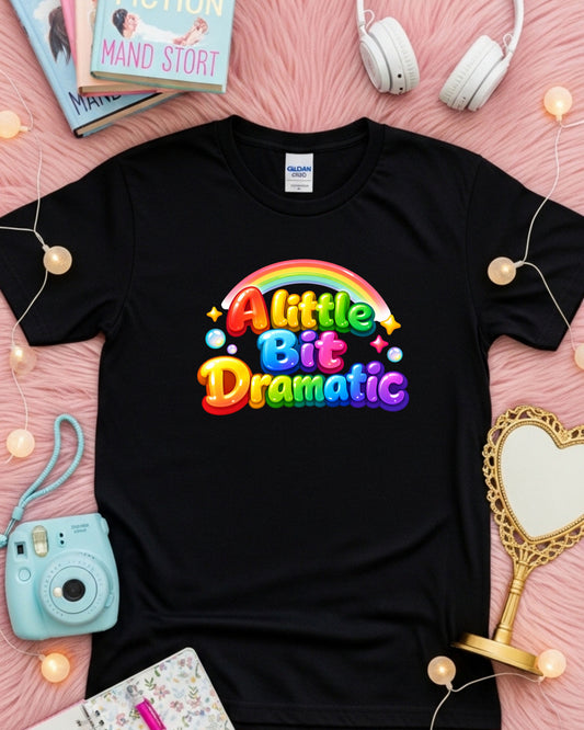 A Little Bit Dramatic Shirt – Rainbow Bubble Letter Graphic Tee