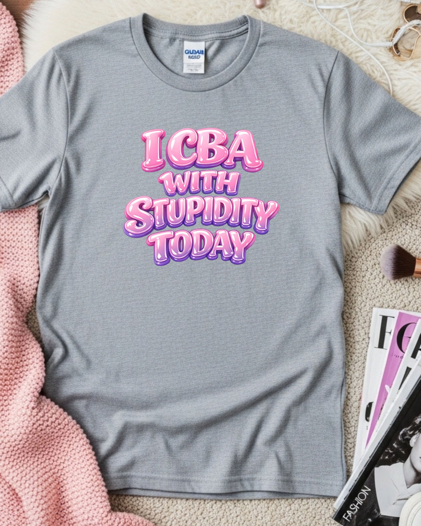 ICBA With Stupidity Today Shirt – Funny Mom Life Tee – Sarcastic Mum Graphic Top