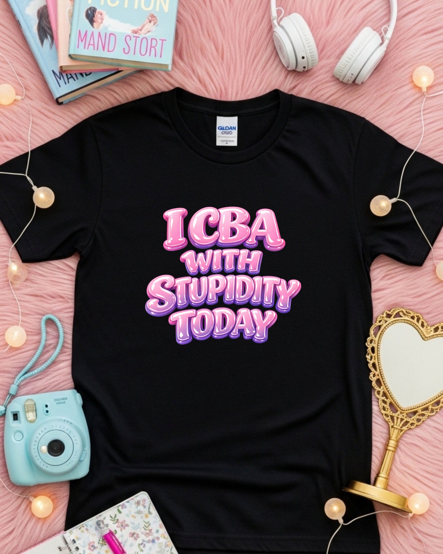 ICBA With Stupidity Today Shirt – Funny Mom Life Tee – Sarcastic Mum Graphic Top