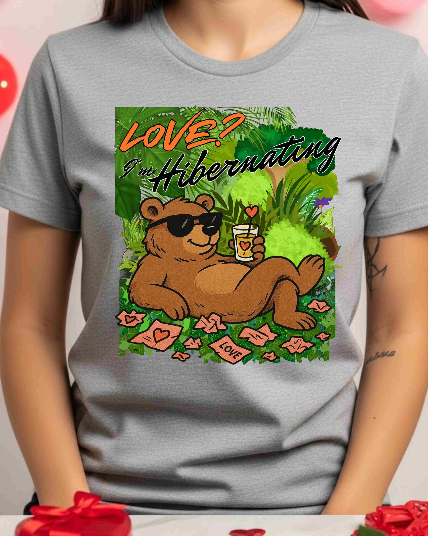 Love? I’m Hibernating, Tee – Anti‑Romance Humour T‑Shirt for Women & Men, Bear Graphic, Valentine’s Day Gift for Singles