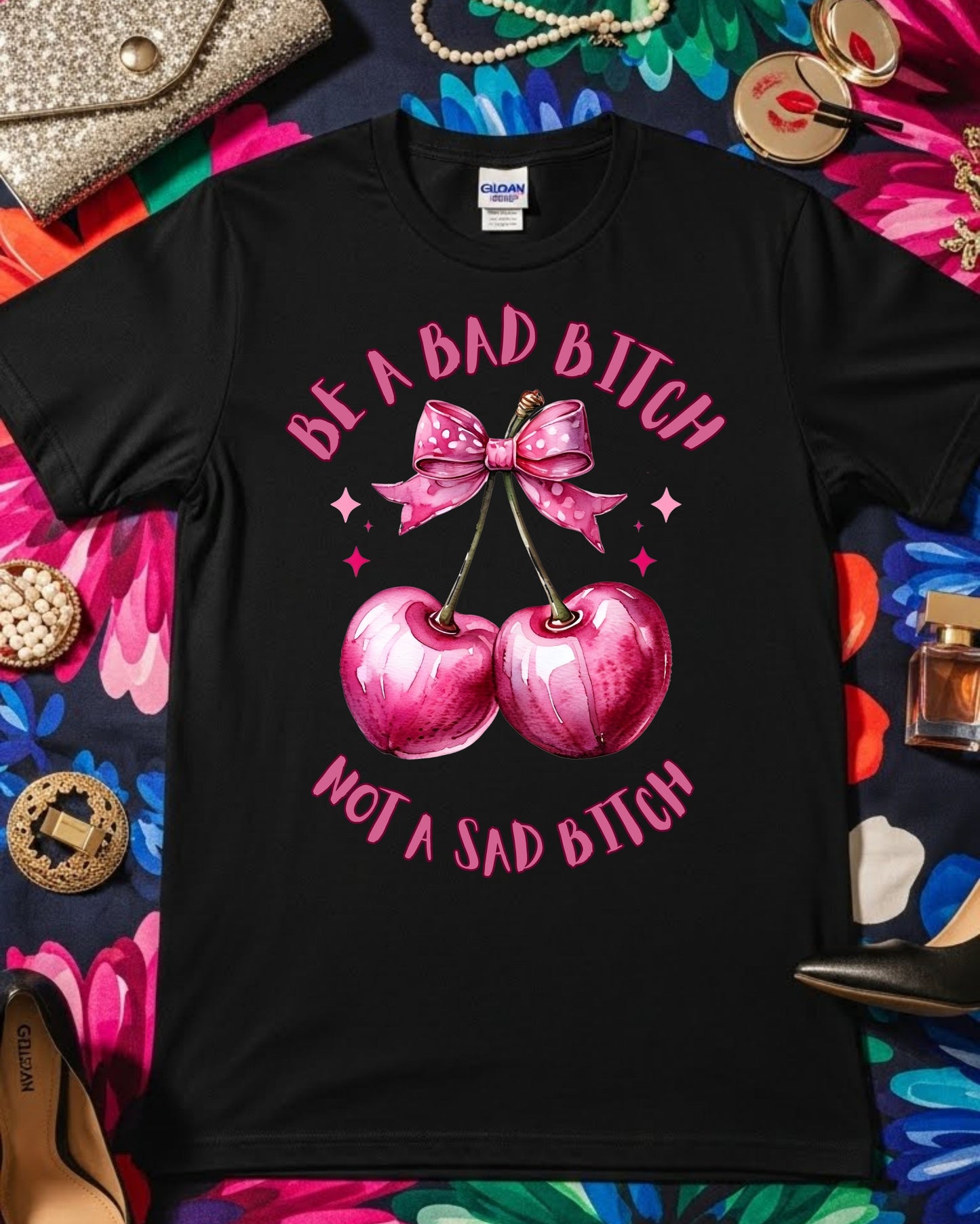 Be a Bad Bitch Not a Sad Bitch Shirt – Cute Cherry Graphic Tee for Women & Teens – Empowering Sassy Quote T‑Shirt, Pink Aesthetic Girl Power Top