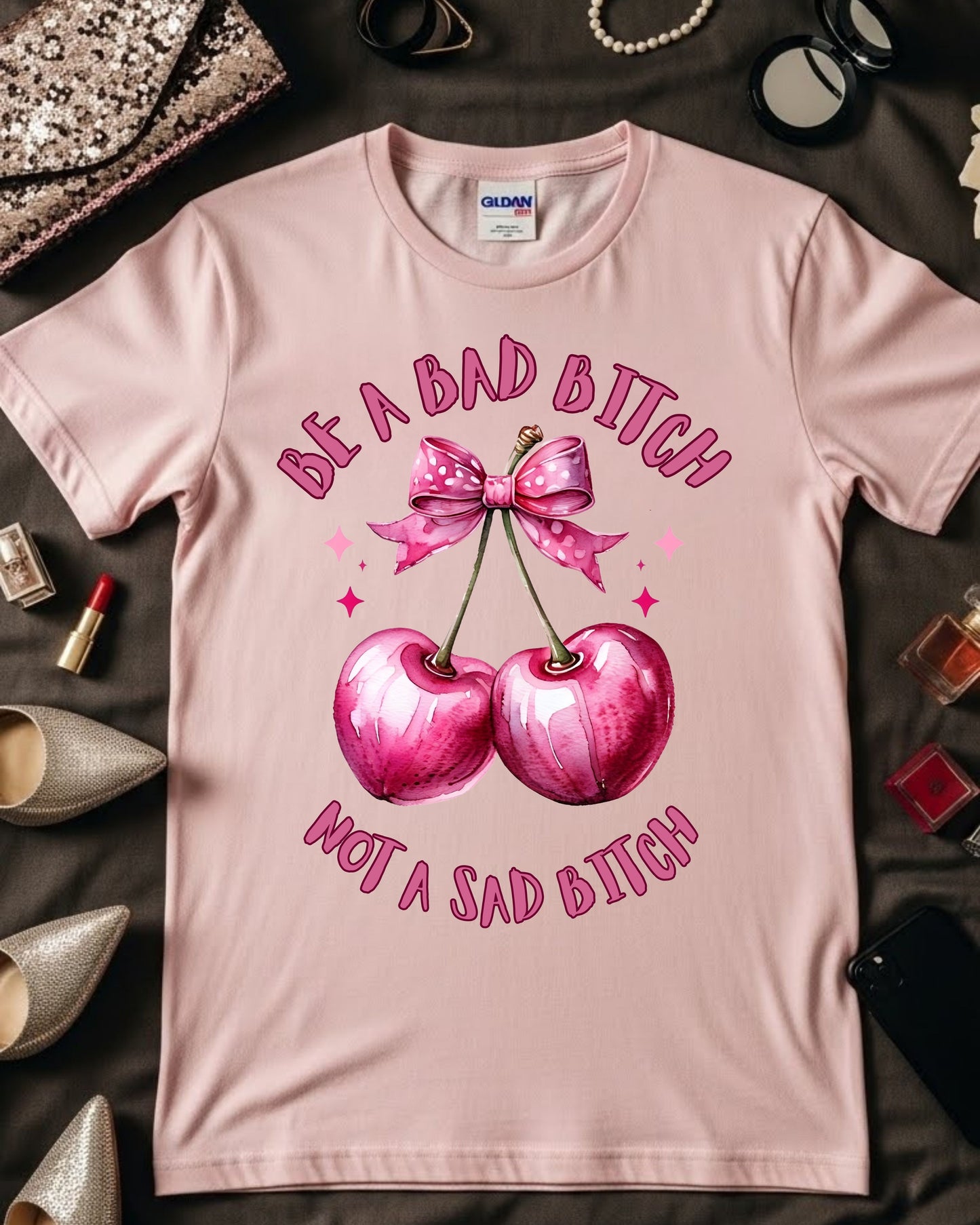 Be a Bad Bitch Not a Sad Bitch Shirt – Cute Cherry Graphic Tee for Women & Teens – Empowering Sassy Quote T‑Shirt, Pink Aesthetic Girl Power Top