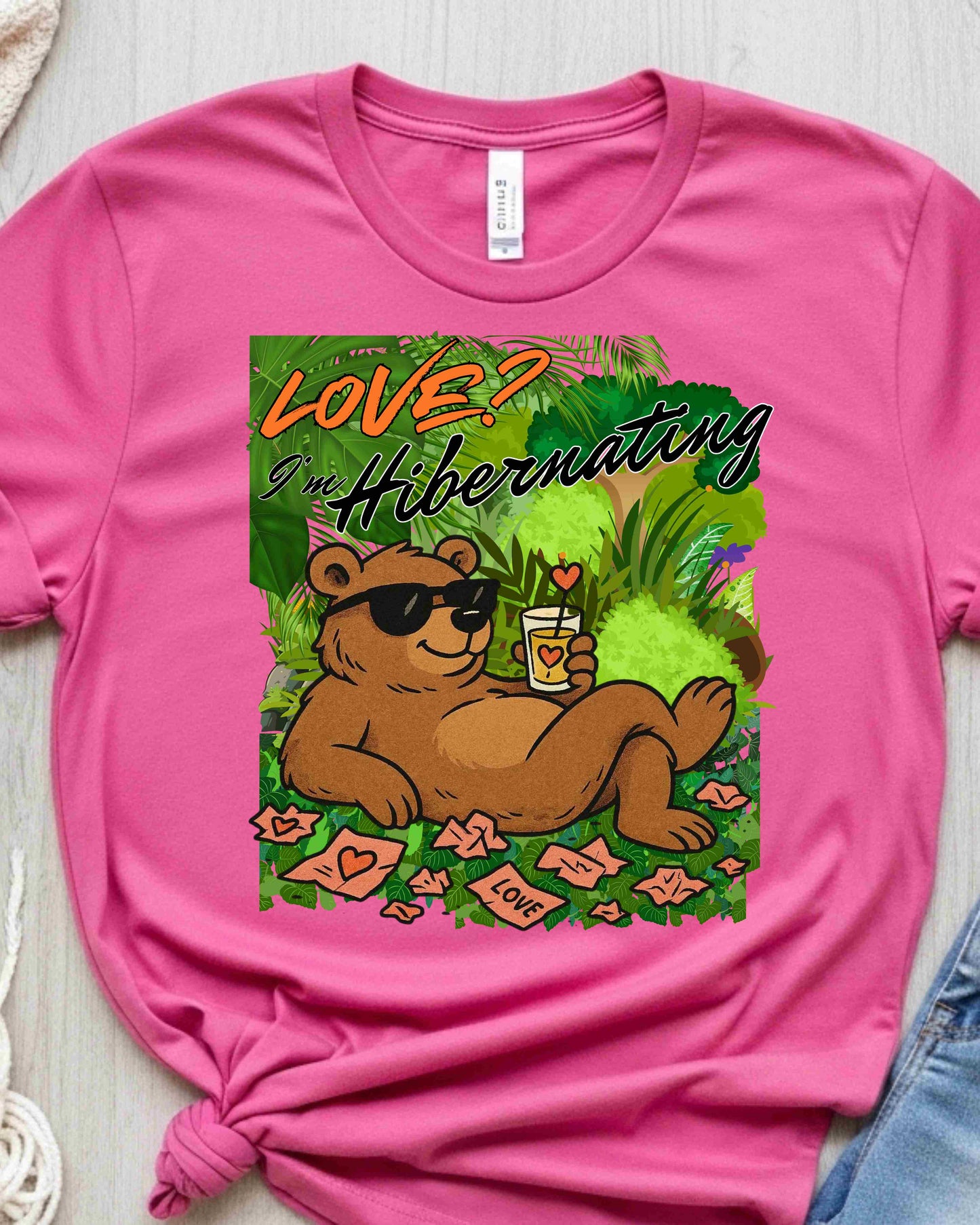 Love? I’m Hibernating, Tee – Anti‑Romance Humour T‑Shirt for Women & Men, Bear Graphic, Valentine’s Day Gift for Singles