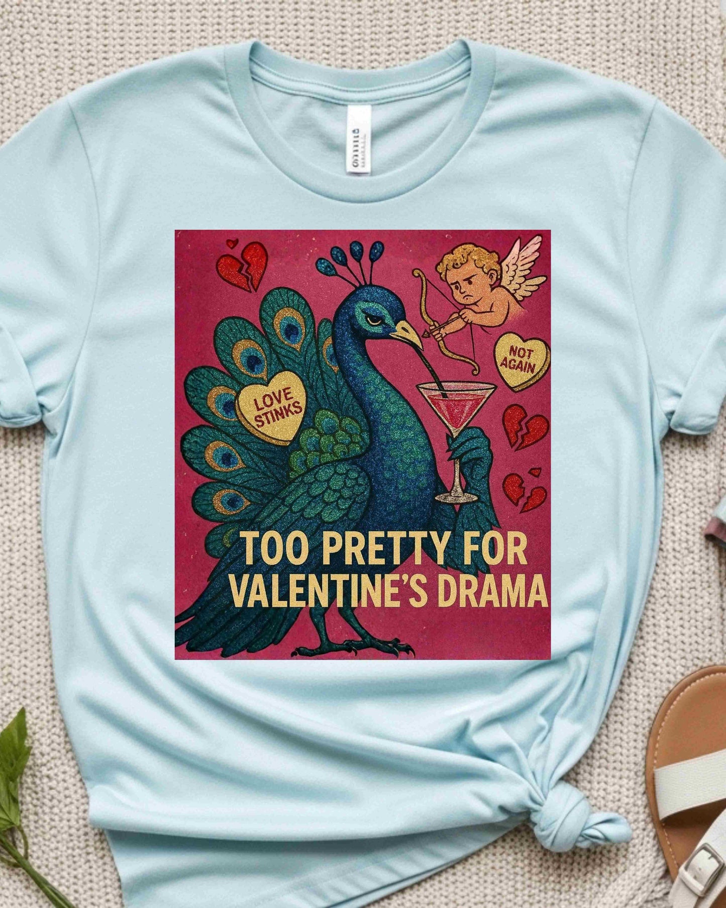 ''Too Pretty for Valentine’s Drama” Peacock Tee – Glam Anti‑Love T‑Shirt for Women, Graphic