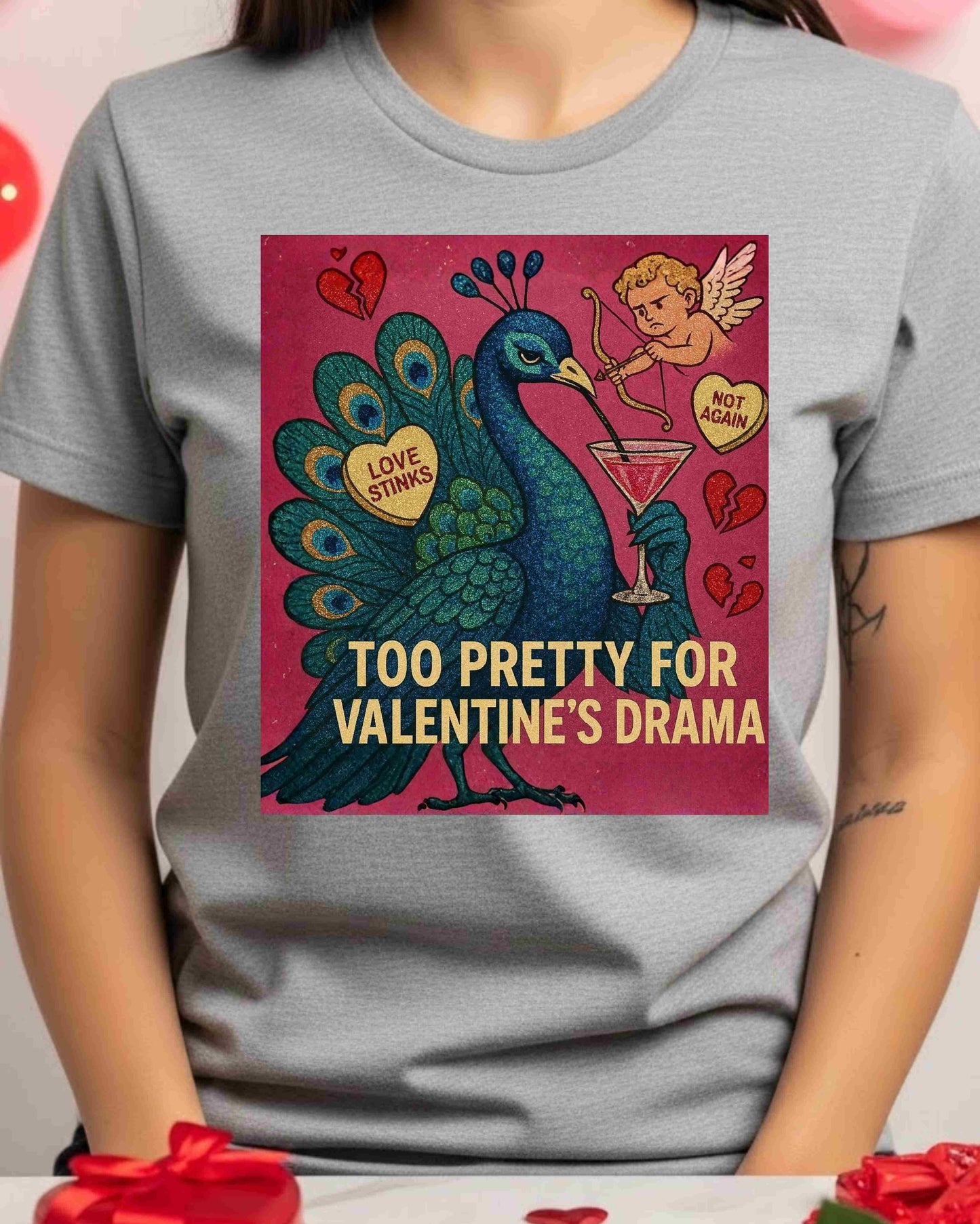 ''Too Pretty for Valentine’s Drama” Peacock Tee – Glam Anti‑Love T‑Shirt for Women, Graphic