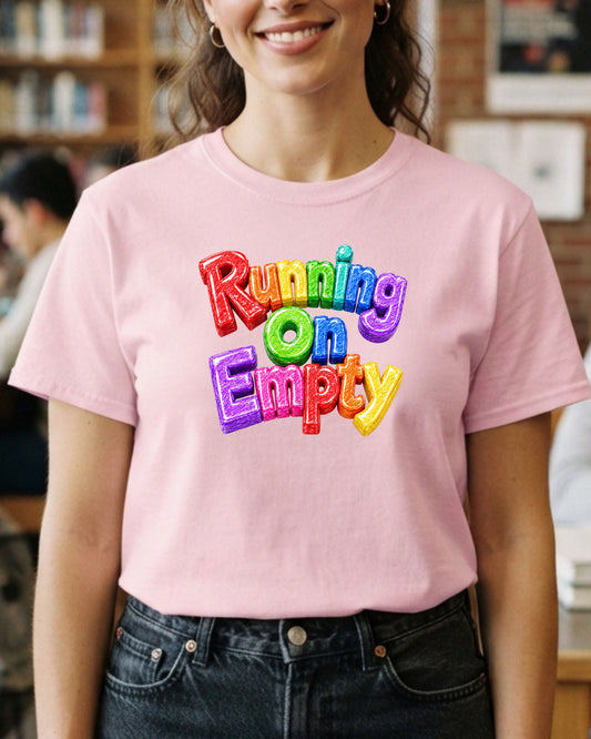 Running On Empty Shirt, Rainbow Typography Tee, Colourful 3D Graphic T-Shirt, Funny Burnout Shirt, Cute Positive Retro Apparel Gift