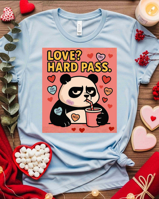 Love? Hard Pass” Panda Tee – Cute Anti‑Romance, Sassy Valentine’s Gift, Cartoon Animal Graphic