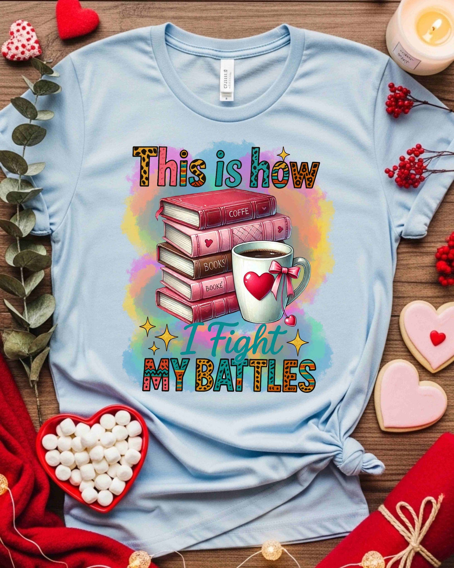 This Is How I Fight My Battles Tee – Watercolour Book Stack T‑Shirt for Women, Cozy Reading Gift, Bookish Aesthetic