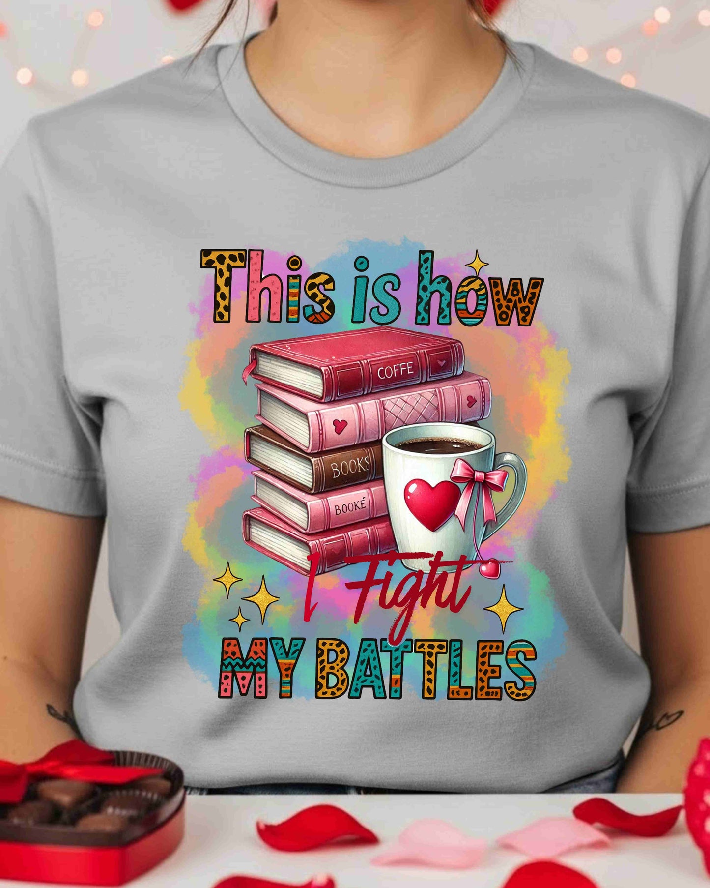 This Is How I Fight My Battles Tee – Watercolour Book Stack T‑Shirt for Women, Cozy Reading Gift, Bookish Aesthetic