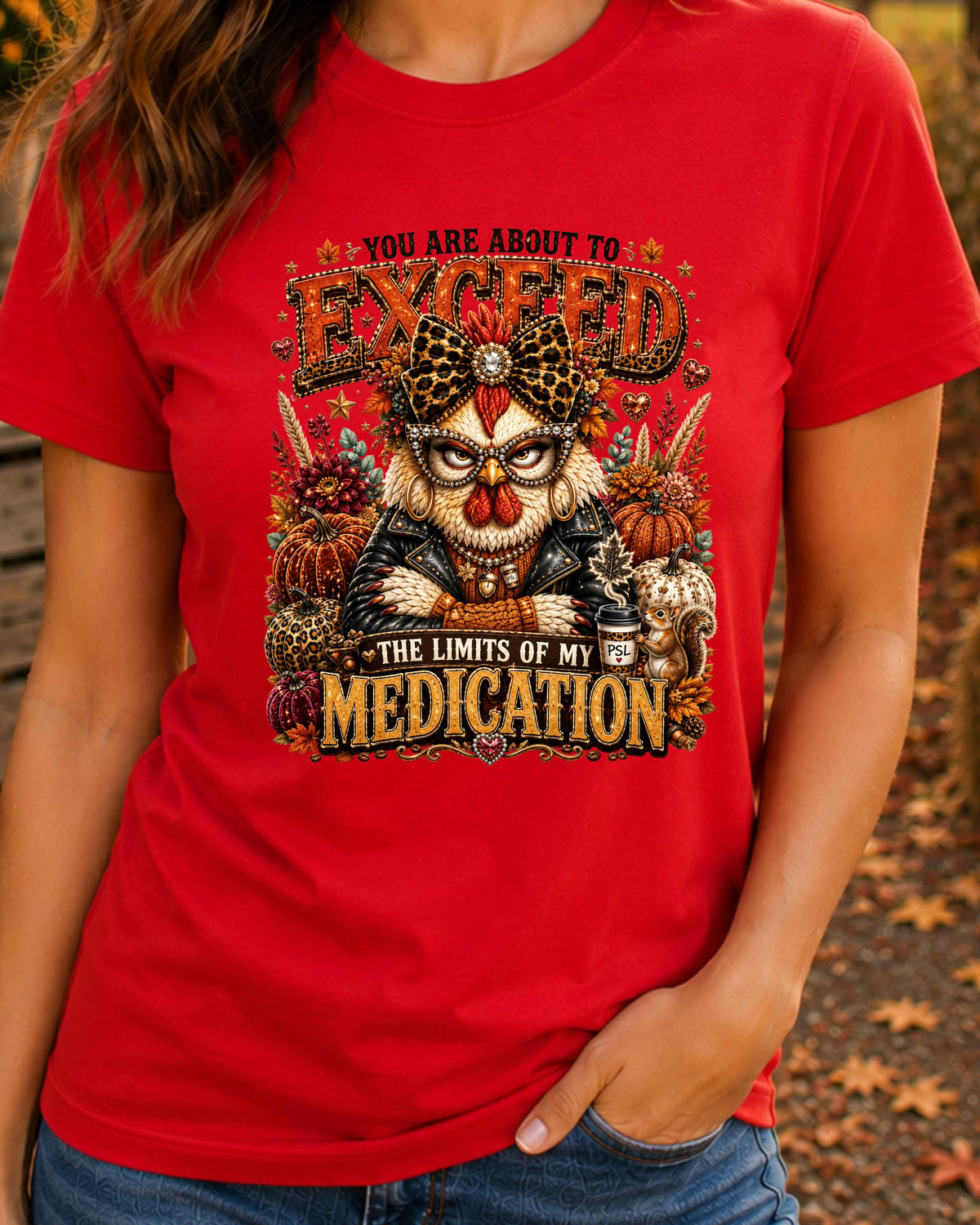 Limits of My Medication Funny Chicken T-Shirt