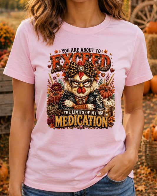 Limits of My Medication Funny Chicken T-Shirt