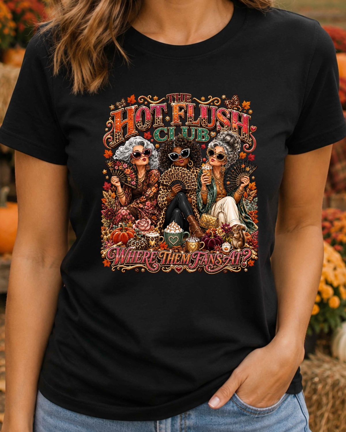 Hot Flush Club T-Shirt, Funny Menopause Where Them Fans At T-Shirt